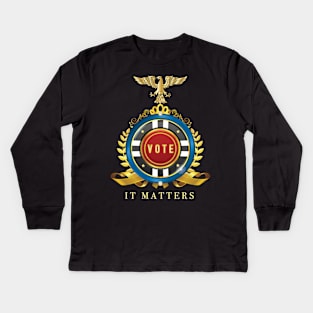 Vote It Matters Kids Long Sleeve T-Shirt